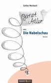 Gernot Adler oder Die Nabelschau