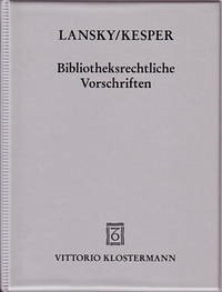 Bibliotheksrechtliche Vorschriften - Grundwerk - Kesper, Carl Erich