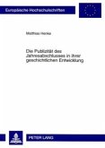 Die Publizität des Jahresabschlusses in ihrer geschichtlichen Entwicklung Die Publizität des Jahresabschlusses in ihrer geschichtlichen Entwicklung