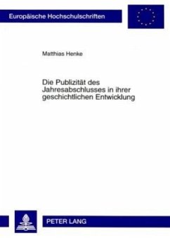 Cover Die Publizität des Jahresabschlusses in ihrer geschichtlichen Entwicklung