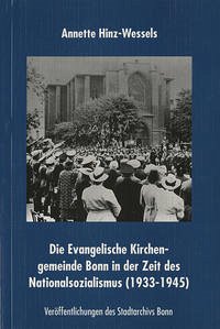 Die Evanglische Kirchengemeinde Bonn in der Zeit des Nationalsozialismus (1933-1945)