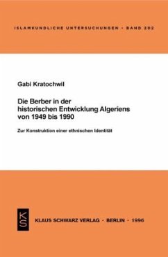 Die Berber in der historischen Entwicklung Algeriens von 1949 bis 1990 - Kratochwil, Gabi