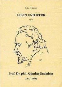 Leben und Werk von Prof. Dr. Phil. Günther Enderlein - Krämer, Elke