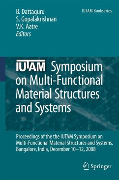 Iutam Symposium on Multi-Functional Material Structures and Systems