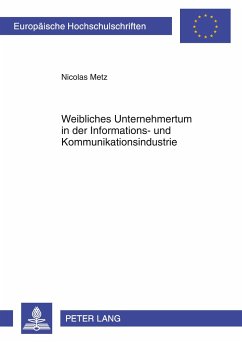 Weibliches Unternehmertum in der Informations- und Kommunikationsindustrie - Metz, Nicolas