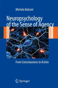 Neuropsychology of the Sense of Agency - Balconi, Michela (Hrsg.)