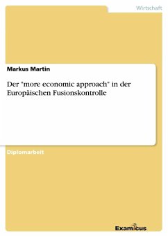 Der "more economic approach" in der Europäischen Fusionskontrolle