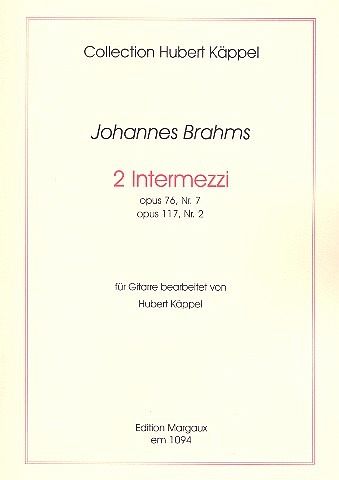 2 Intermezzi op.76,7 und op.117,2 für Gitarre