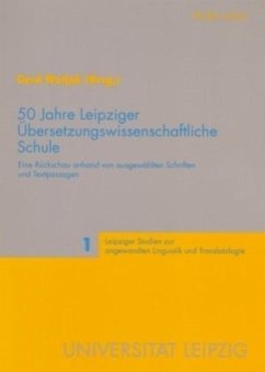 50 Jahre Leipziger Übersetzungswissenschaftliche Schule