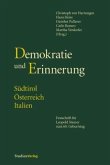 Demokratie und Erinnerung. Südtirol - Österreich - Italien