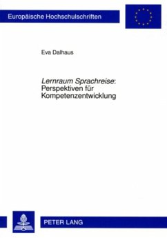 «Lernraum Sprachreise» : Perspektiven für Kompetenzentwicklung - Dalhaus, Eva