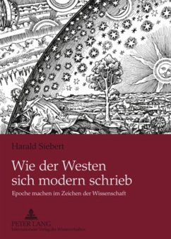 Wie der Westen sich modern schrieb - Siebert, Harald