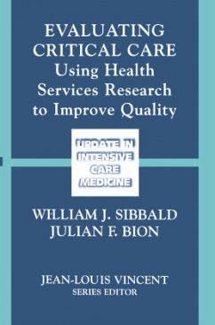 Evaluating Critical Care (Update in Intensive Care and Emergency Medicine): Using Health Services Research to Improve Quality (Update in Intensive Care and Emergency Medicine, 35, Band 35)