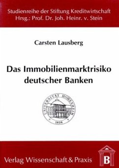 Das Immobilienmarktrisiko deutscher Banken. - Lausberg, Carsten