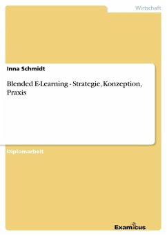 Blended E-Learning - Strategie, Konzeption, Praxis - Schmidt, Inna