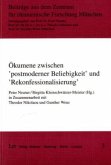 Ökumene zwischen 'postmoderner Beliebigkeit' und 'Rekonfessionalisierung'