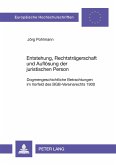 Entstehung, Rechtsträgerschaft und Auflösung der juristischen Person