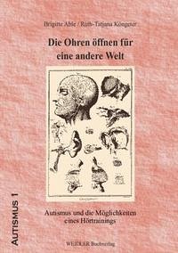 Die Ohren öffnen für eine andere Welt - Able, Brigitte; Köngeter, Ruth T.