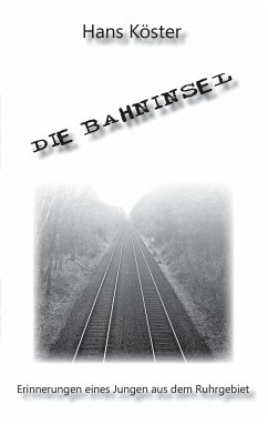 Die Bahninsel - Köster, Hans