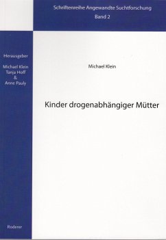 Kinder drogenabhängiger Mütter - Klein, Michael