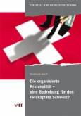 Die organisierte Kriminalität - eine Bedrohung für den Finanzplatz Schweiz?