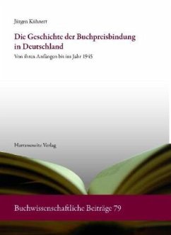 Die Geschichte der Buchpreisbindung in Deutschland - Kühnert, Jürgen