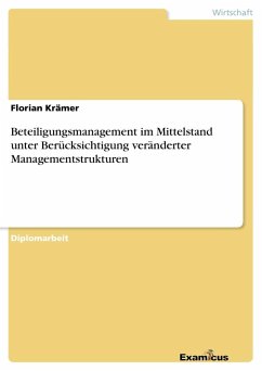 Beteiligungsmanagement im Mittelstand unter Berücksichtigung veränderter Managementstrukturen - Krämer, Florian