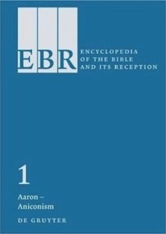 Aaron - Aniconism, 30 Teile / Encyclopedia of the Bible and Its Reception (EBR) Volume 1