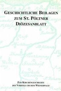 Zur Kirchengeschichte des Viertels ob dem Wienerwald: Die Pfarren Sausenstein bis Zwentendorf - Plesser, Alois