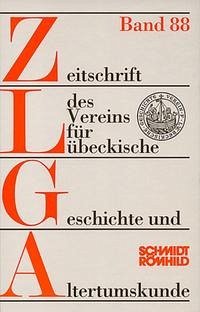 Zeitschrift des Vereins für Lübeckische Geschichte und Altertumskunde Band 88