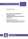 Die Folgen der erfolgreichen Anfechtung des Kapitalerhöhungsbeschlusses im Aktienrecht