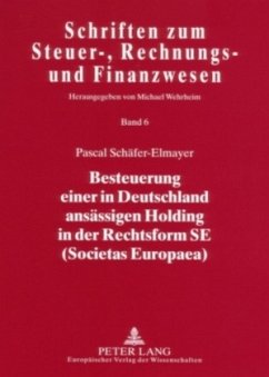 Besteuerung einer in Deutschland ansässigen Holding in der Rechtsform SE (Societas Europaea) - Schäfer-Elmayer, Pascal