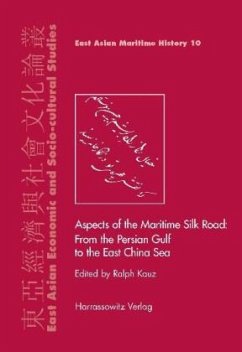 Aspects of the Maritime Silk Road: From the Persian Gulf to the East China Sea