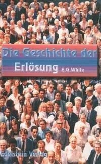 Die Geschichte der Erlösung - White, Ellen Gould