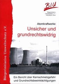 Atomkraftwerke - Unsicher und grundrechtswidrig - Masuch, Anna