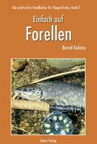 Einfach auf Forellen - Kuleisa, Bernd