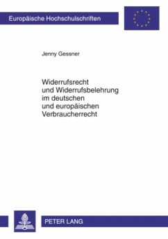Widerrufsrecht und Widerrufsbelehrung im deutschen und europäischen Verbraucherrecht - Gessner, Jenny