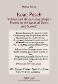 Isaac Posch &quote;diditus Eois Hesperiisque plagis - Praised in the lands of Dawn and Sunset&quote;