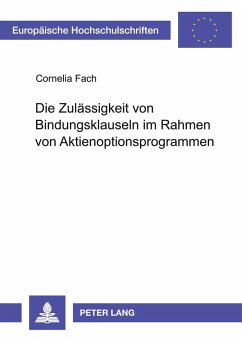 Cover Die Zulässigkeit von Bindungsklauseln im Rahmen von Aktienoptionsprogrammen