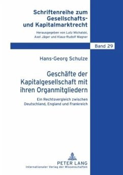 Geschäfte der Kapitalgesellschaft mit ihren Organmitgliedern - Schulze, Hans-Georg