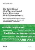 Die Benzinklausel (Kraftfahrzeugklausel) in der Allgemeinen Haftpflichtversicherung Die Benzinklausel (Kraftfahrzeugklausel) in der Allgemeinen Haftpflichtversicherung
