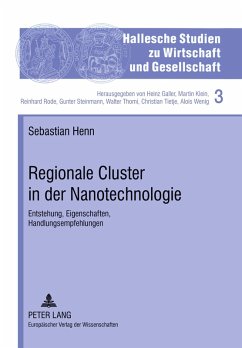 Regionale Cluster in der Nanotechnologie - Henn, Sebastian Regionale Cluster in der Nanotechnologie - Henn, Sebastian