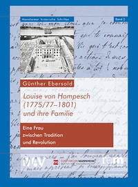Louise von Hompesch (1775/77–1801) und ihre Familie - Ebersold, Günther