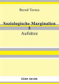 Soziologische Marginalien 5 - Ternes, Bernd