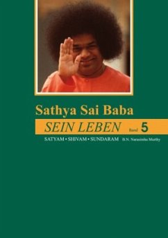 Sathya Sai Baba - Sein Leben - Murthy, B. N. Narasimha
