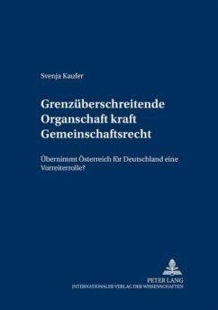 Grenzüberschreitende Organschaft kraft Gemeinschaftsrecht - Kaufer, Svenja