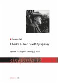 Charles Ives' Fourth Symphony Quellen - Analyse - Deutung (3 Bände)