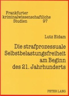 Cover Die strafprozessuale Selbstbelastungsfreiheit am Beginn des 21. Jahrhunderts