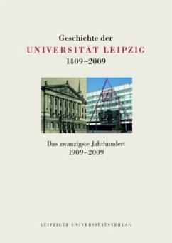 Das zwanzigste Jahrhundert 1909-2009 / Geschichte der Universität Leipzig 1409-2009 BD 3