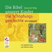 Die Bibel unserer Kinder: Die Schöpfungsgeschichte